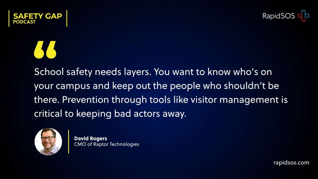 quote from CMO of raptor technologies: "School safety needs layers. Prevention through tools like visitor management is critical"