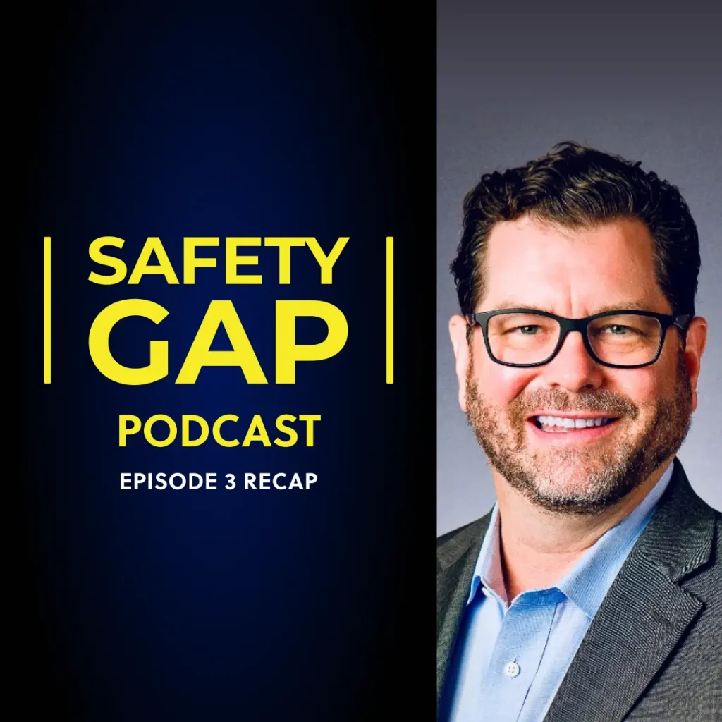 Saftey Gap podcast 3 recap