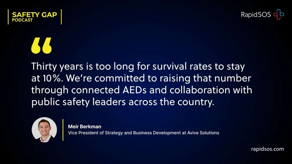 quote from the VP of Avive Solutions: "Thirty years is too long for survival rates to stay at 10%. We're committed to raising that number through connected AEDs."