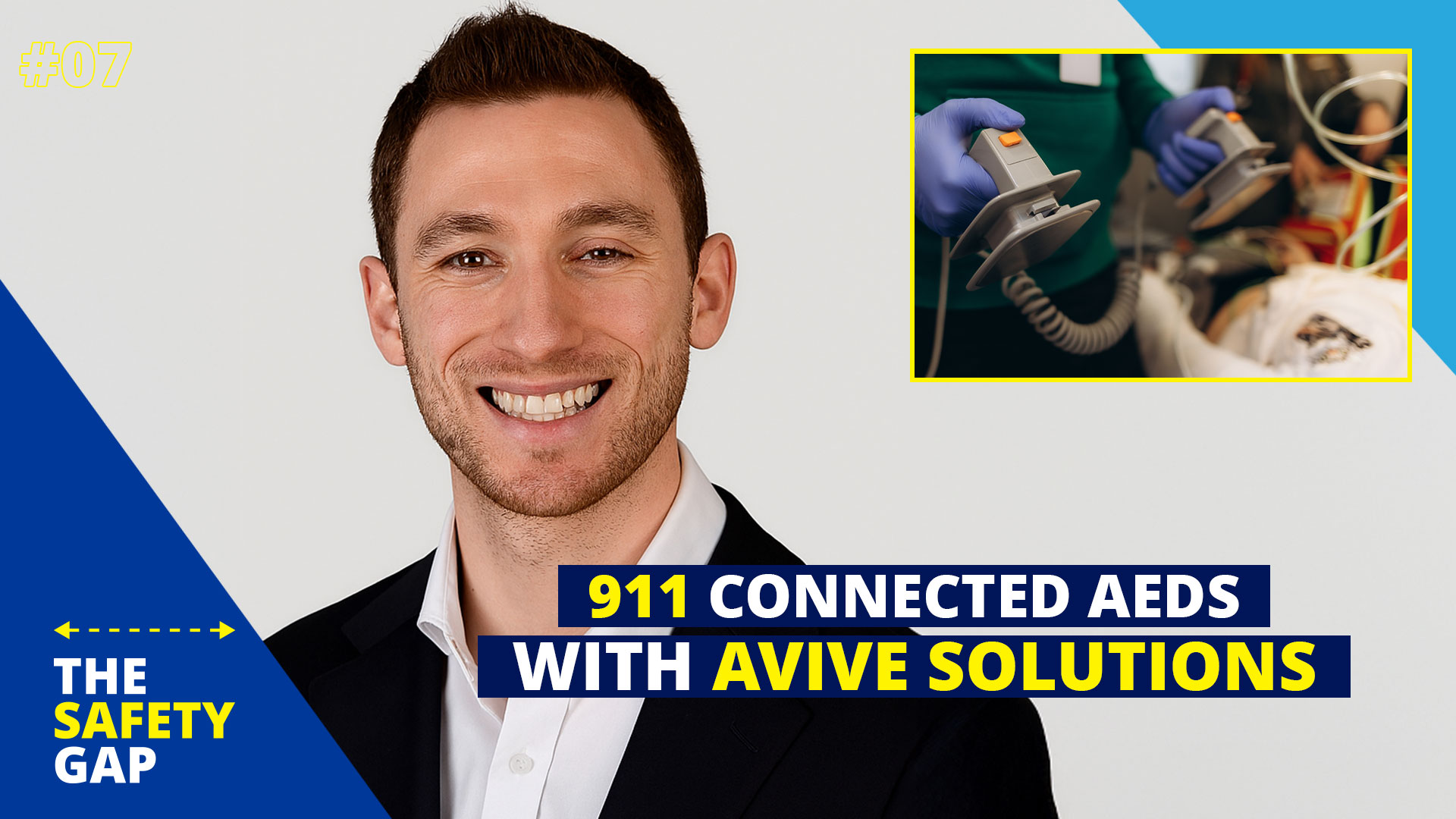 The Safety Gap Podcast Episode 7: 911 Connected AEDs with Avive Solutions